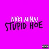 Nicki Minaj Releases New Single:  “Stupid Hoe”